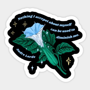 Audre Lorde: Nothing I accept about myself can be used to diminish me Sticker